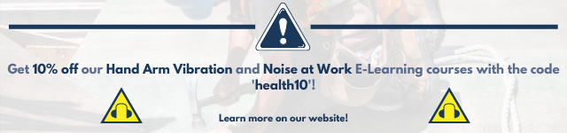 10% off Hand Arm Vibration and Noise at Work online training courses with the code 'health10'