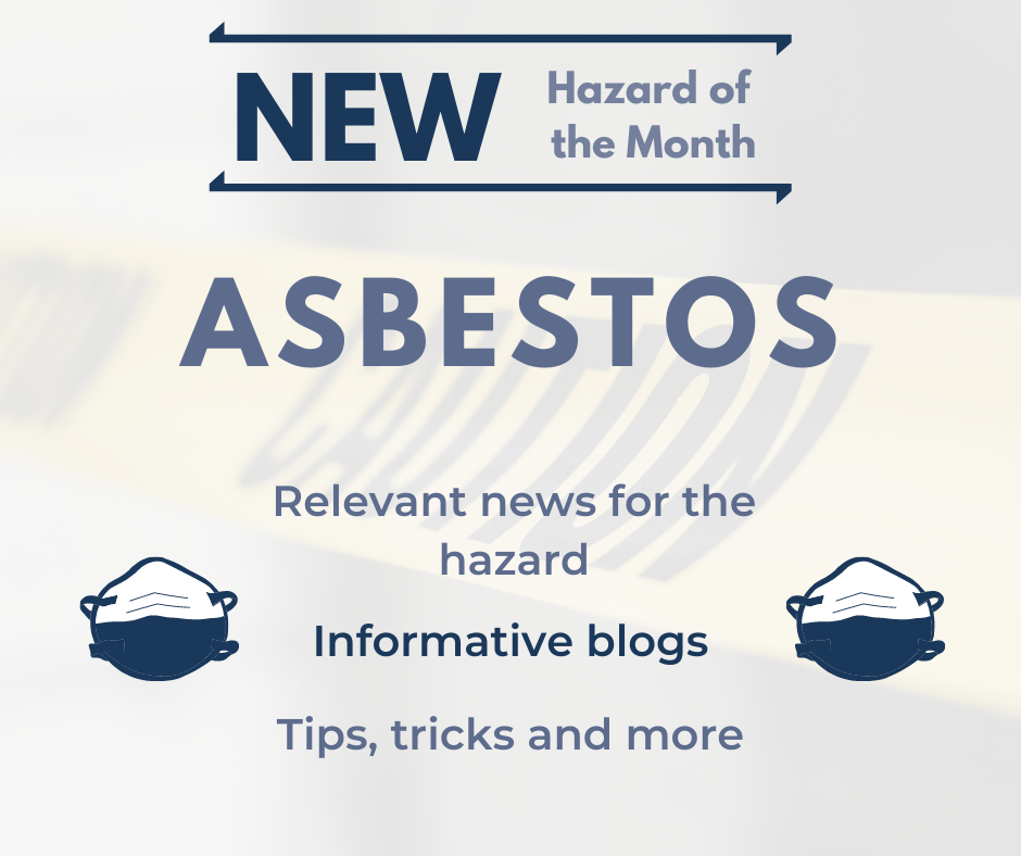 New Hazard of the Month for April 2021: Asbestos